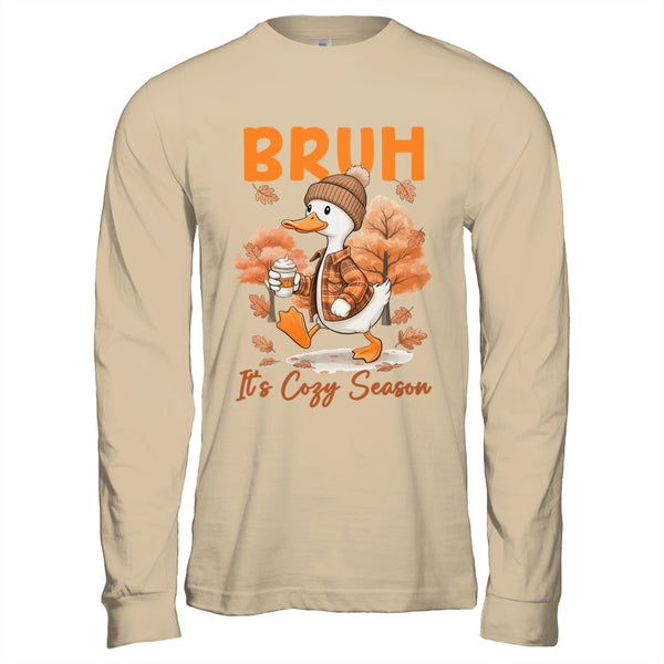 Bruh It s Cozy Season It s Fall Autumn Vibes Funny Goose Shirt Hoodie Long Sleeve T Shirt Sand 600x.jpg Bruh It s Cozy Season It s Fall Autumn Vibes Funny Goose Shirt Hoodie Long Sleeve T Shirt Sand 600x.jpg