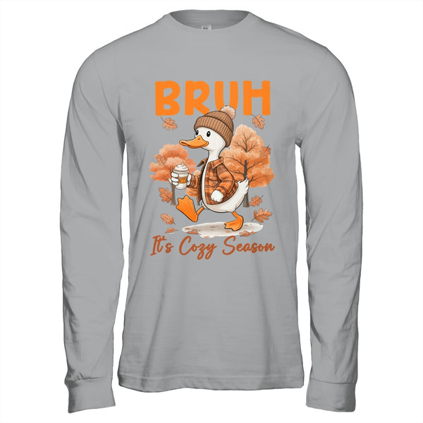 Bruh It s Cozy Season It s Fall Autumn Vibes Funny Goose Shirt Hoodie Long Sleeve T Shirt Sport Grey 600x.jpg Bruh It s Cozy Season It s Fall Autumn Vibes Funny Goose Shirt Hoodie Long Sleeve T Shirt Sport Grey 600x.jpg