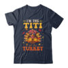 I m The Titi Turkey Matching Family Thanksgiving Costume Classic T Shirt Navy 600x.jpg