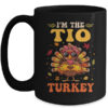 I m The Tio Turkey Matching Family Thanksgiving Costume Mug 15oz Mug Black front 600x.jpg