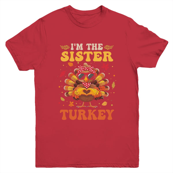 I m The Sister Turkey Matching Family Thanksgiving Costume Youth T Shirt Red 600x.jpg