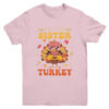 I m The Sister Turkey Matching Family Thanksgiving Costume Youth T Shirt Light Pink 600x.jpg