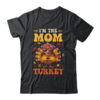 I m The Mom Turkey Matching Family Thanksgiving Costume Classic T Shirt Black 600x.jpg