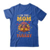 I m The Mom Turkey Matching Family Thanksgiving Costume Classic T Shirt Royal 600x.jpg