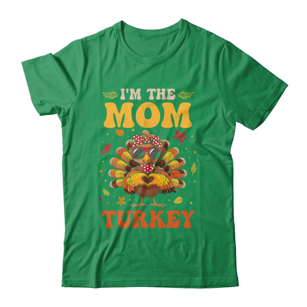 I m The Mom Turkey Matching Family Thanksgiving Costume Classic T Shirt Irish Green 600x.jpg