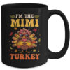 I m The Mimi Turkey Matching Family Thanksgiving Costume Mug 15oz Mug Black back 600x.jpg