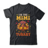 I m The Mimi Turkey Matching Family Thanksgiving Costume Classic T Shirt Black 600x.jpg