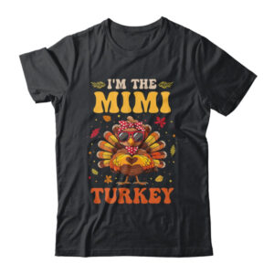 I m The Mimi Turkey Matching Family Thanksgiving Costume Classic T Shirt Black 600x.jpg