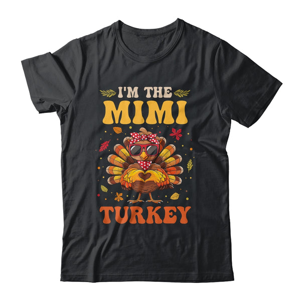 I m The Mimi Turkey Matching Family Thanksgiving Costume Classic T Shirt Black 600x.jpg