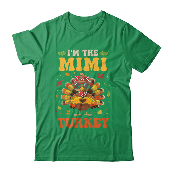 I m The Mimi Turkey Matching Family Thanksgiving Costume Classic T Shirt Irish Green 600x.jpg