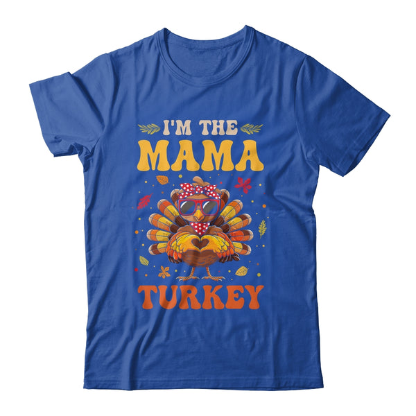 I m The Mama Turkey Matching Family Thanksgiving Costume Classic T Shirt Royal 600x.jpg