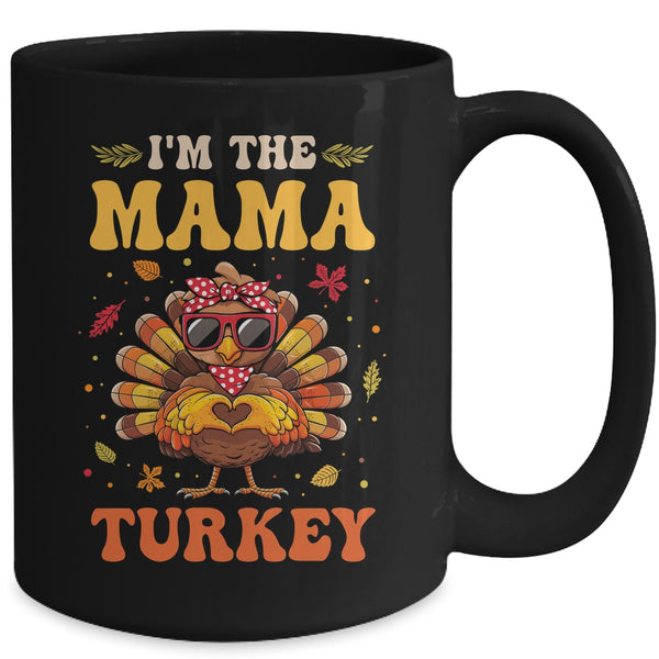 I m The Mama Turkey Matching Family Thanksgiving Costume Mug 15oz Mug Black back 600x.jpg