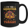 I m The Godmother Turkey Matching Family Thanksgiving Costume Mug 15oz Mug Black back 600x.jpg