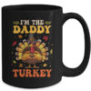I m The Daddy Turkey Matching Family Thanksgiving Costume Mug 15oz Mug Black back 600x.jpg