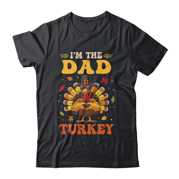 I m The Dad Turkey Matching Family Thanksgiving Costume Classic T Shirt Black 600x.jpg
