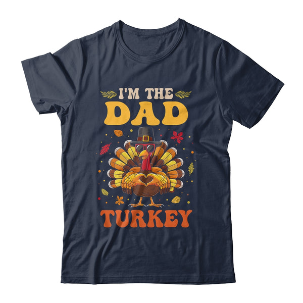 I m The Dad Turkey Matching Family Thanksgiving Costume Classic T Shirt Navy 600x.jpg