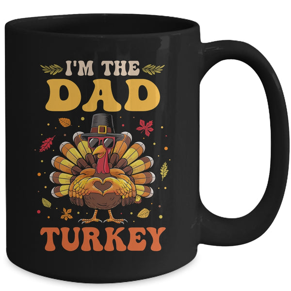 I m The Dad Turkey Matching Family Thanksgiving Costume Mug 15oz Mug Black back 600x.jpg