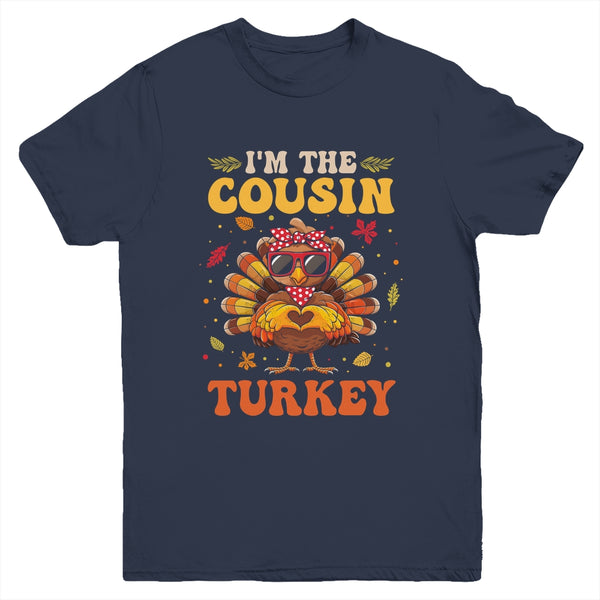 I m The Cousin Turkey Matching Family Thanksgiving Costume Youth T Shirt Navy 600x.jpg