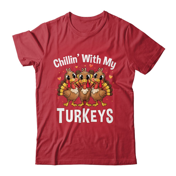 Chillin With My Turkeys Thanksgiving Family Dinner Shirt Sweatshirt Classic T Shirt Red 600x.jpg