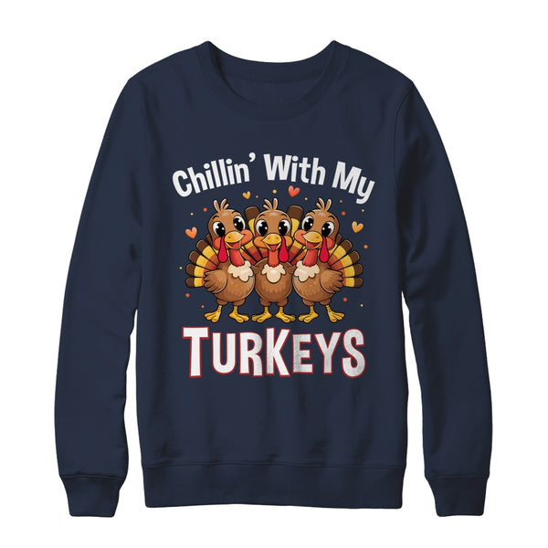 Chillin With My Turkeys Thanksgiving Family Dinner Shirt Sweatshirt Crewneck Sweatshirt Navy 600x.jpg