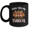 Chillin With My Turkeys Thanksgiving Family Dinner Mug 11oz Mug Black front 600x.jpg