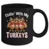 Chillin With My Turkeys Thanksgiving Family Dinner Mug 11oz Mug Black back 600x.jpg