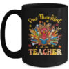 One Thankful Teacher Thanksgiving Cute Turkey Fall Season Mug 15oz Mug Black front 600x.jpg