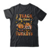 Retro I Teach The Cutest Turkey Thanksgiving Pumpkin Teacher Shirt Sweatshirt Classic T Shirt Black 600x.jpg
