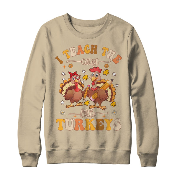 I Teach The Cutest Turkeys Funny Thanksgiving Teacher Shirt Sweatshirt Crewneck Sweatshirt Sand 600x.jpg