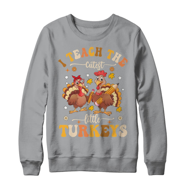 I Teach The Cutest Little Turkeys Thanksgiving Teacher Cool Shirt Sweatshirt Crewneck Sweatshirt Sport Grey 600x.jpg