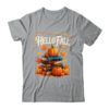 Hello Fall Pumpkin And Books Reading Lovers In Autumn Fall Shirt Sweatshirt Classic T Shirt Sport Grey 600x 1.jpg