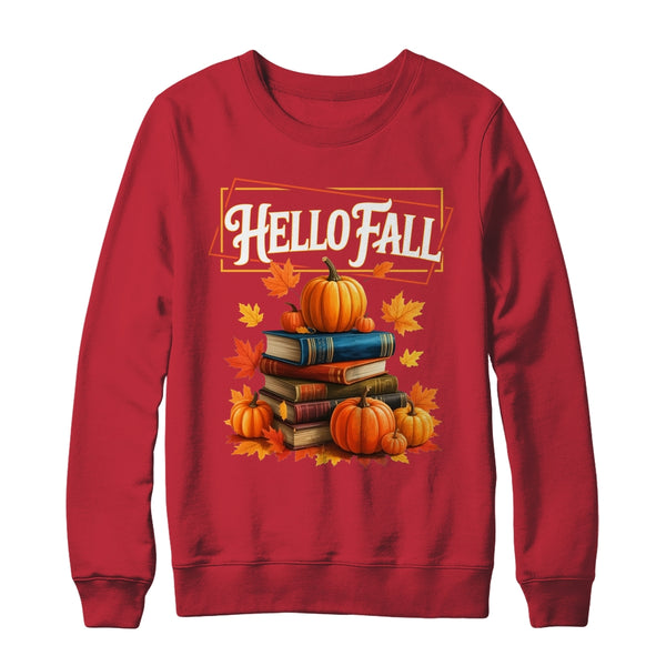 Hello Fall Pumpkin And Books Reading Lovers In Autumn Fall Shirt Sweatshirt Crewneck Sweatshirt Red 600x 1.jpg