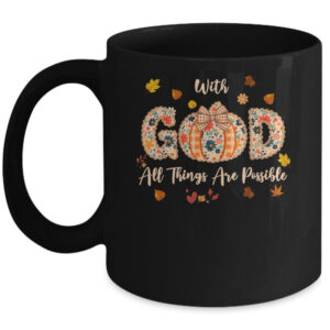 With GOD All Things Are Possible Christian Fall Pumpkin Mug 11oz Mug Black front 600x.jpg
