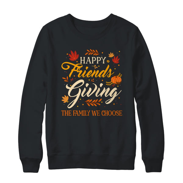 Funny Happy Friendsgiving Friends Giving Family Thanksgiving Shirt Sweatshirt Crewneck Sweatshirt Black 600x 1.jpg