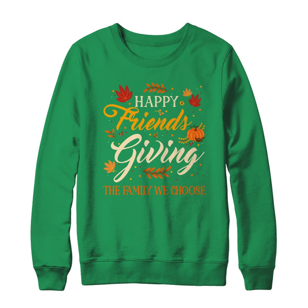 Funny Happy Friendsgiving Friends Giving Family Thanksgiving Shirt Sweatshirt Crewneck Sweatshirt Irish Green 600x 1.jpg