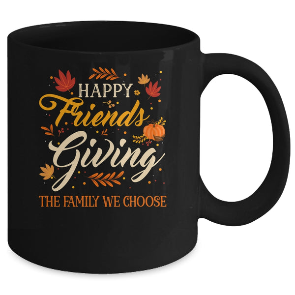Funny Happy Friendsgiving Friends Giving Family Thanksgiving Mug 11oz Mug Black back 600x.jpg