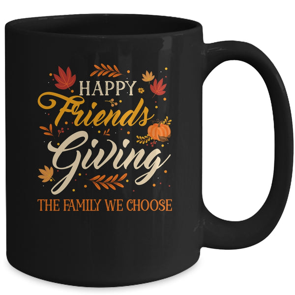 Funny Happy Friendsgiving Friends Giving Family Thanksgiving Mug 15oz Mug Black back 600x.jpg