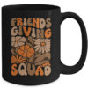 Friendsgiving Squad Friends Giving Womens Thanksgiving Squad Mug 15oz Mug Black back 600x.jpg