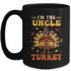 I m The Uncle Turkey Matching Family Thanksgiving Costume Mug 15oz Mug Black front 600x.jpg