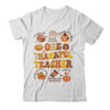 One Thankful Teacher Thanksgiving Retro Groovy Fall Teachers Shirt Sweatshirt Classic T Shirt White 600x 1.jpg