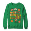One Thankful Teacher Thanksgiving Retro Groovy Fall Teachers Shirt Sweatshirt Crewneck Sweatshirt Irish Green 600x 1.jpg
