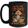 Autumn Gnome Cross Fall For Jesus He Never Leaves Christian Mug 15oz Mug Black front 600x.jpg