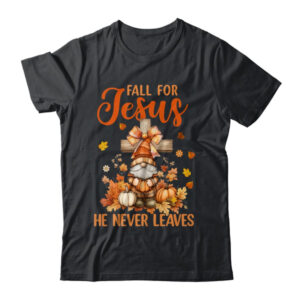 Autumn Gnome Cross Fall For Jesus He Never Leaves Christian Classic T Shirt Black 600x.jpg
