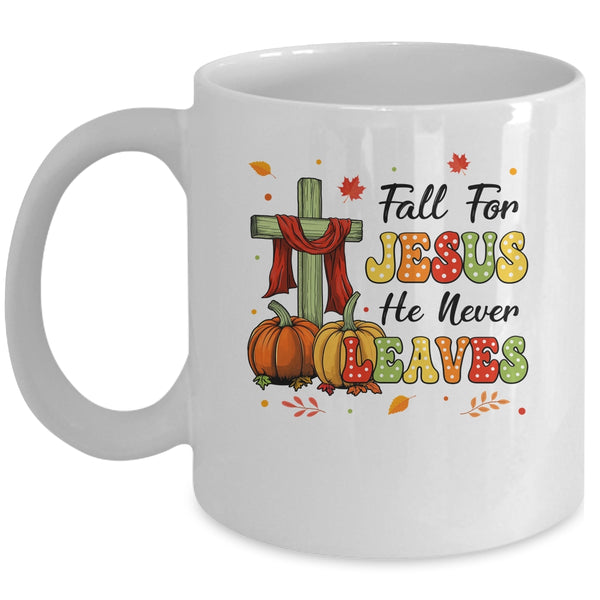 Fall For Jesus He Never Leaves Autumn Christian Thanksgiving Mug 11oz Mug White front 600x.jpg