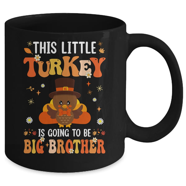 This Little Turkey Is Going To Be A Big Brother Thanksgiving Mug 11oz Mug Black back 600x.jpg
