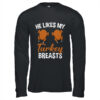 He Likes My Turkey Breasts Couple Matching Thanksgiving Long Sleeve T Shirt Black 600x.jpg