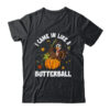 Came In Like A Butterball Funny Thanksgiving Men Women Classic T Shirt Black 600x.jpg