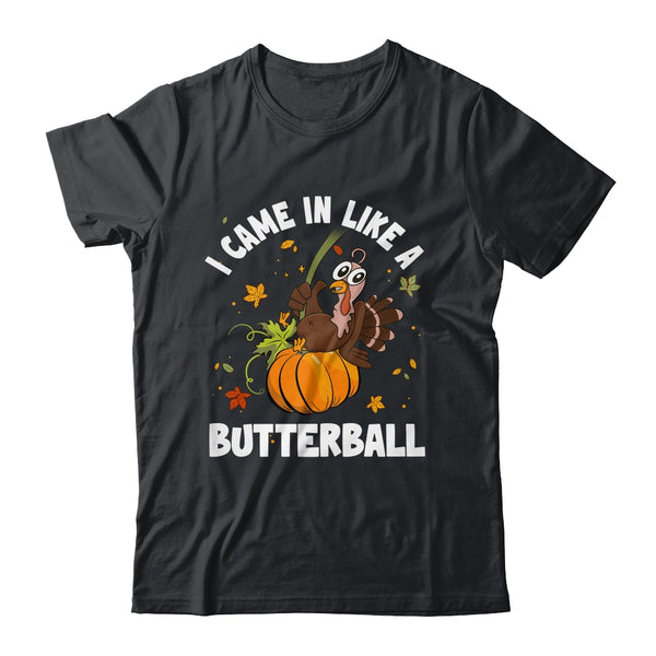 Came In Like A Butterball Funny Thanksgiving Men Women Classic T Shirt Black 600x.jpg