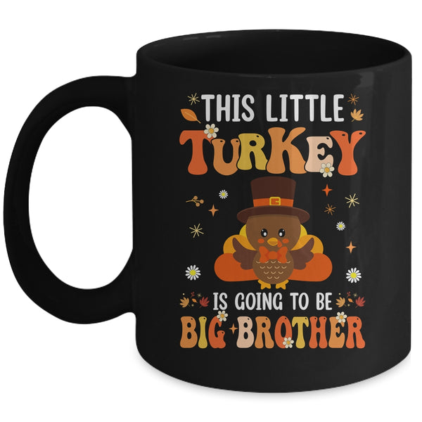 This Little Turkey Is Going To Be A Big Brother Thanksgiving Mug 11oz Mug Black front 600x 1.jpg