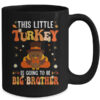 This Little Turkey Is Going To Be A Big Brother Thanksgiving Mug 15oz Mug Black back 600x 1.jpg